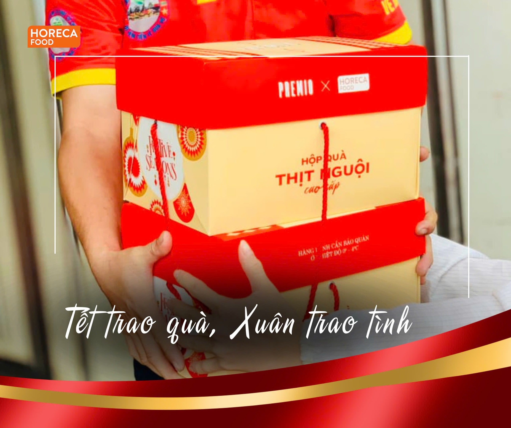 Tết Trao Quà, Xuân Trao Tình – Hộp Quà Tết Premio x Horeca Food 2025